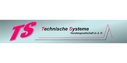 Händler - Produkt-Kategorie: Möbel und Deko - Wien-Stadt Wien - TS Technische Systeme - TS Technische Systeme GmbH
