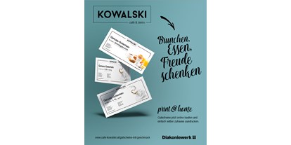 Händler - Oberösterreich - Schenken geht so einfach: Gutscheine jetzt online kaufen, selbst ausdrucken und schon hat man ein geniales Geschenk, mit dem man auch noch die Arbeit von Menschen mit Behinderung unterstützt! - KOWALSKI Café & Bistro Südbahnhofmarkt