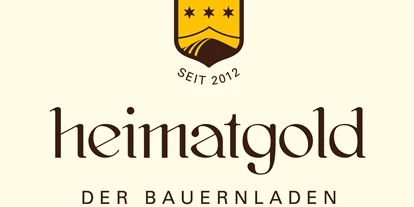 Händler - überwiegend selbstgemachte Produkte - Oberhausberg - Heimatgold - Der Bauernladen - Heimatgold Schladming