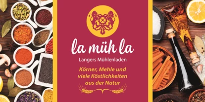 Händler - überwiegend selbstgemachte Produkte - Gotthartsberg - Langer-Mühle e.U.