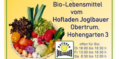 Händler - regionale Produkte aus: Gemüse - Kirchberg (Sankt Pantaleon) - Hofladen Joglbauer