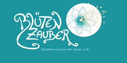 Händler - bevorzugter Kontakt: per E-Mail (Anfrage) - Hohenberg (Stattegg) - Bachblüten erwecken den Zauber in dir - Blütenzauber