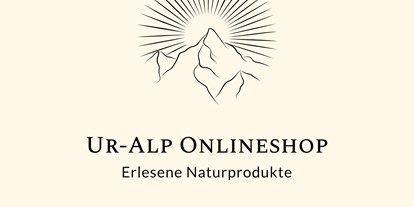 Händler - bevorzugter Kontakt: per E-Mail (Anfrage) - Andelsbuch - Ur-Alp Naturprodukte