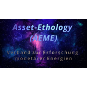 Dienstleistung: Verband / Verein Asset-Ethology (AEME) - ASSET-ETHOLOGY – VERBAND ZUR ERFORSCHUNG MONETÄRER ENERGIEN" (AEME)