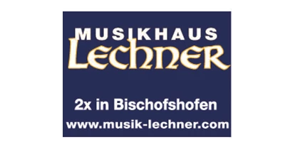 Händler - bevorzugter Kontakt: per E-Mail (Anfrage) - Annaberg im Lammertal - Musikhaus Lechner KG