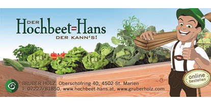 Händler - Wertschöpfung in Österreich: vollständige Eigenproduktion - Oftering - Hochbeet-Hans