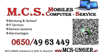 Händler - digitale Lieferung: Telefongespräch - Steiermark - MCS-UNGER Mobiles Computer Service
Computer Reparatur
Beratung & Verkauf
Kamera Systeme
Alarmanlagen - MCS-UNGER Mobiles Computer Service