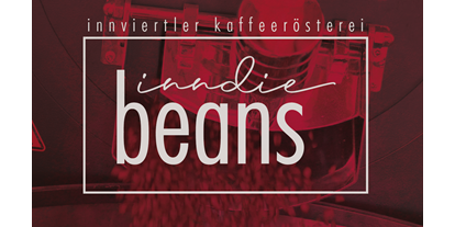 Händler - Gutscheinkauf möglich - PLZ 5280 (Österreich) - Kaffeerösterei Inndie Beans