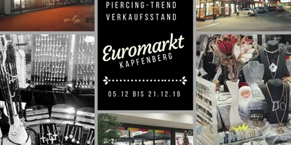 Händler - bevorzugter Kontakt: Online-Shop - Einöd (Kapfenberg) - Unser Verkaufstand im EUROMARKT Kapfenberg - Xtrend e.U. - Piercing-Trend