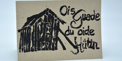 Händler - Zahlungsmöglichkeiten: Bar - PLZ 4310 (Österreich) - Handbedruckte Geburtstagskarte mit Schiftzug "Ois Guade du oide Hüttn" - Nuggetz