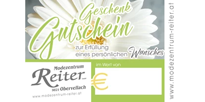 Händler - Art der Abholung: kontaktlose Übergabe - Dürnvellach - Freude schenken - Gutschein verschenken  💖  - Modezentrum Reiter GmbH