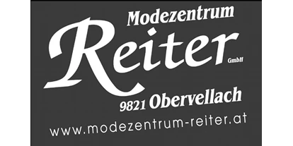 Händler - bevorzugter Kontakt: per Telefon - Dürnvellach - Modezentrum Reiter GmbH