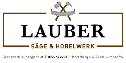 Händler - bevorzugter Kontakt: per E-Mail (Anfrage) - Pichl (Hofkirchen an der Trattnach) - Säge-Hobelwerk LAUBER