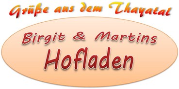Händler - Niederösterreich - Birgit & Martins Hofladen