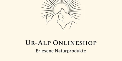 Händler - Bezirk Bregenz - Ur-Alp Naturprodukte