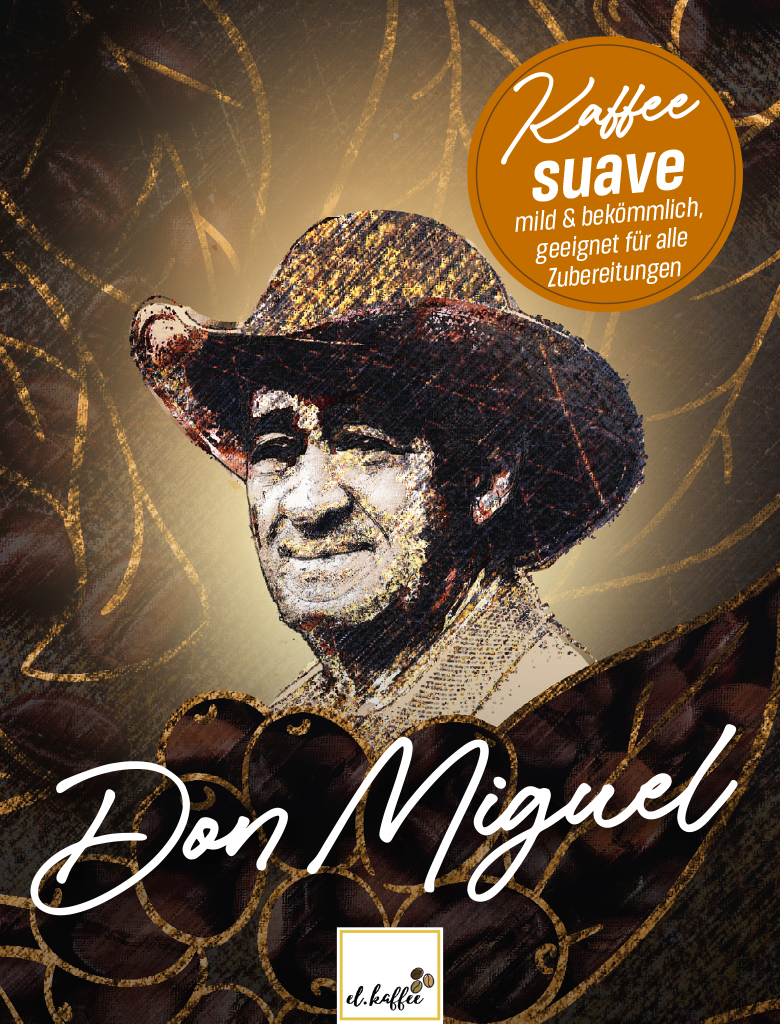 Unternehmen: KAFFEE DON MIGUEL, Direkt vom Bauern in die Tasse