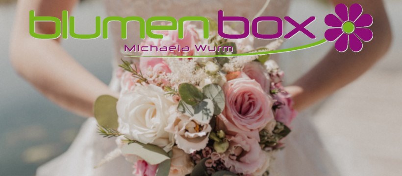 Unternehmen: Michaela Wurm - blumenbox