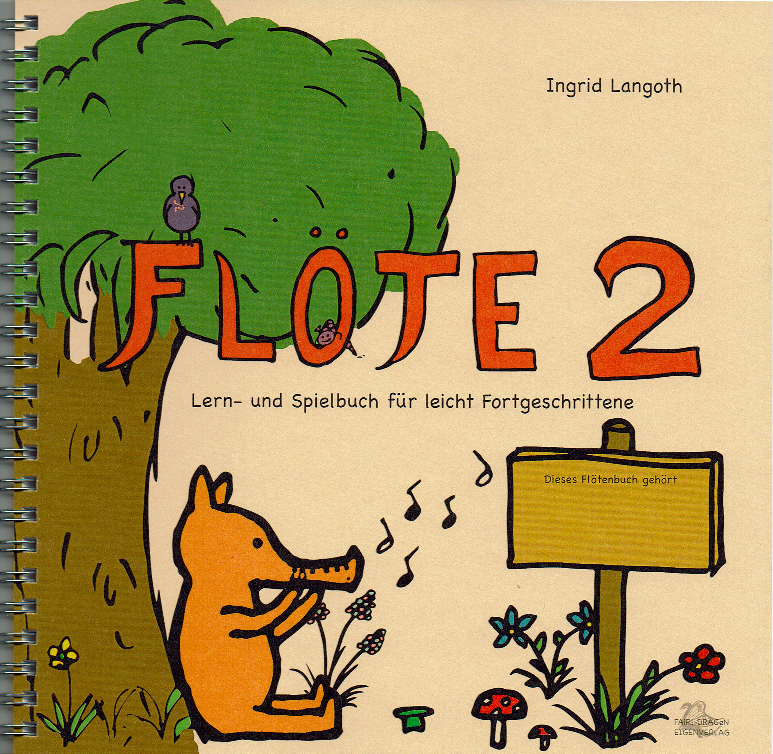 FAiRi-DRAGeN Eigenverlag   Ingrid Langoth Produkt-Beispiele FLÖTE 2  Lern- und Spielbuch für leicht Fortgeschrittene  € 17,-