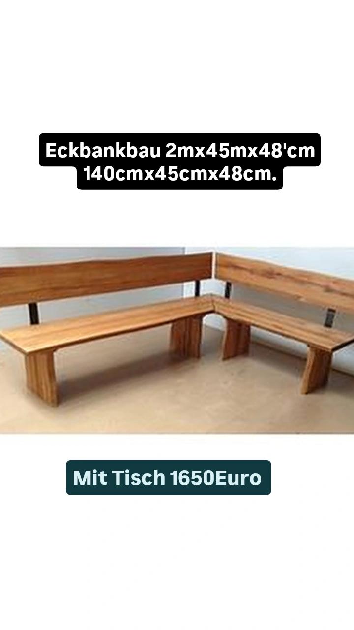Händler - PLZ 4360 (Österreich) - Eckbankbau 2mx40cmx48'cm x1m40 Preis 1650Euro .Idee Entwurf Planung Fertigung Lieferung Montage.Alles ist möglich das Beste für euch! - Tischlerei- Dienstleistungsbetieb Grasser 