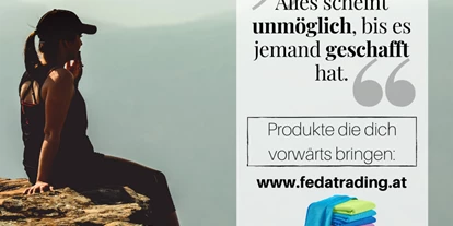 Händler - PLZ 4070 (Österreich) - Vieles scheint theoretisch unmöglich - bis es jemand geschafft hat. Was sind Deine größten Ziele? Feda Trading ist Dein regionaler, kompetenter Partner wenn es um großartige Produkte im Bereich von Sport, Wohlbefinden und Fitness geht. - Feda Trading