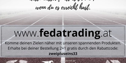 Händler - PLZ 4070 (Österreich) - Behalte deine Ziele im Auge und gib nie auf. Sei es 10km am Stück zu laufen, einen Marathon zu vollbringen oder einfach besser sein als noch am Tag zuvor! Feda Trading ist dein starker Partner für Funktionstücher die dich beim Sport unterstützen, sowie vielen weiteren spannenden Produkten.  - Feda Trading