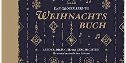 Händler - PLZ 5161 (Österreich) - Das große Servus Weihnachtsbuch
Lieder, Noten für Gitarre und Klavier, Geschichten , Gedichte, Rezepte, viele Bilder. Ein Lese- und Vorlesebuch für die ganze Familie.  - Cida e.U.