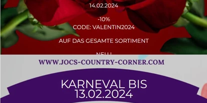 Händler - Feldkirchen bei Graz - ❣ Valentinstag -10% auf das gesamte Sortiment bis 14.02.2024
❣ Karneval -10% auf das gesamte Sortiment bis 13.02.2024
❣ Gutscheine -10% bis 14.02.2024
Code Fasching: leilei2024
Code Valentinstag: valentin2024
 - Joc's Country Corner