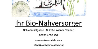 Händler - überwiegend Bio Produkte - PLZ 2524 (Österreich) - SchloßMühlLaden 
